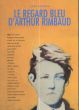 Le Regard Bleu d'Arthur Rimbaud/Claude Jeancolasのサムネール