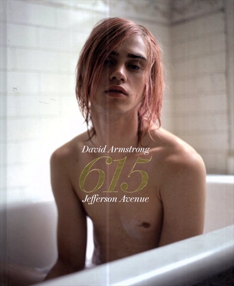 デイビット・アームストロング写真集　David Armstrong: 615 Jefferson Avenue／