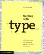 タイプで考える： デザイナーのための入門書Thinking with Type: A Primer for Deisgners/Ellen Luptonのサムネール