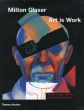 ミルトン・グレイザー　Milton Glaser: Art is Work/Milton Glaserのサムネール