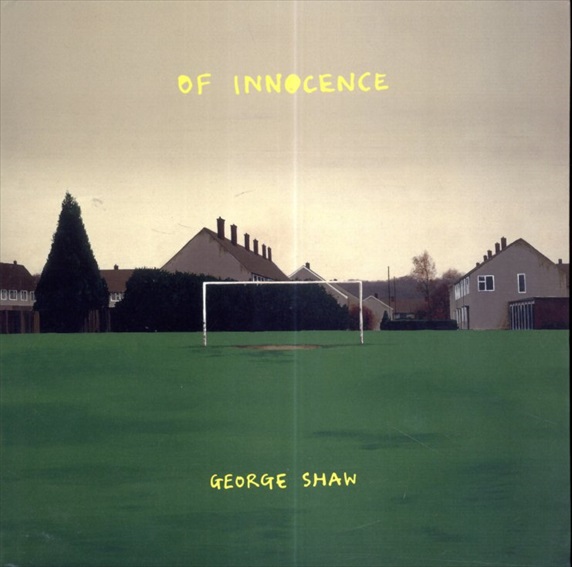 George Shaw: Of Innocence/Of Experience／