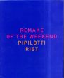 ピピロッティ・リスト　Remake of the Weekend/Pipilotti Ristのサムネール