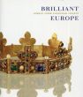 Brilliant Europe: Jewels from European Courts/Diana Scarisbrick/Christophe Vachaudez/Jan Walgrave編のサムネール