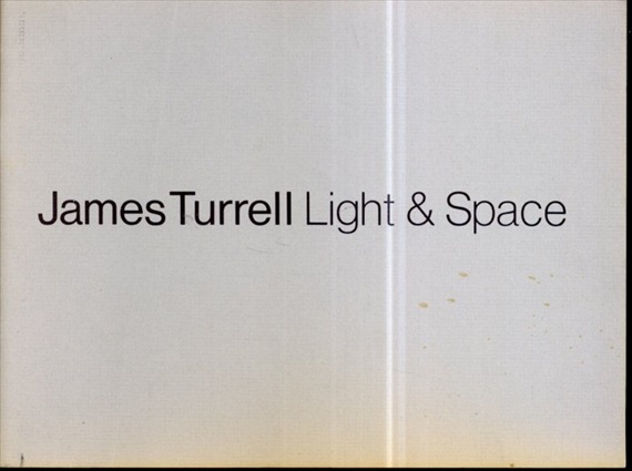 ジェームズ・タレル展　James Turrell: Light & Space／James Turrell/Barbara Haskell/Melinda Wortz