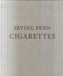 アーヴィング・ペン　Irving Penn: Cigarettes/アーヴィング・ペンのサムネール