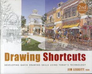 ドローイングの近道　Drawing Shortcuts: Developing Quick Drawing Skills Using Today's Technology/Jim Leggitt