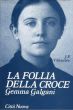 La follia della croce. Gemma Galgani/のサムネール