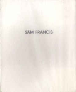 サム・フランシス　Monotype printsを中心にして/Sam Francis