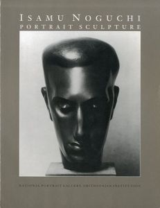 イサム・ノグチ　Isamu Noguchi: Portrait Sculpture/Nancy Groveのサムネール