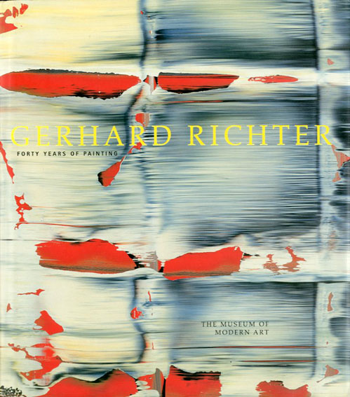 ゲルハルト・リヒター　Gerhard RIchter: Forty Years of Painting／