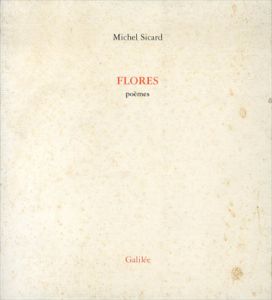 Flores: poemes/Michel Sicard　ピエール・アレシンスキー挿絵