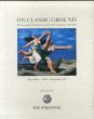 On Classic Ground: Picasso, Leger, De Chirico and the New Classicism 1910-1930/Elizabeth Cowling　Jennifer Mundyのサムネール