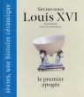 ルイ16世のセーヴル　Sevres Sous Louis XVI: Le Premier Apogee/John Whiteheadのサムネール