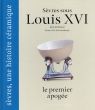 ルイ16世のセーヴル　Sevres Sous Louis XVI: Le Premier Apogee/John Whiteheadのサムネール