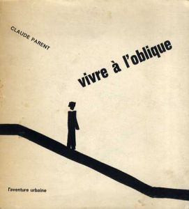 クロード・ペアレント　Parent Claude: Vivre a l'oblique/のサムネール