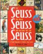 ドクター・スース The Seuss, the Whole Seuss and Nothing But the Seuss: A Visual Biography of Theodor Seuss Geisel/Charles Cohenのサムネール