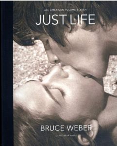 ブルース・ウェーバー写真集　Bruce Weber:All-American vol.11 Just Life/Bruce Weberのサムネール