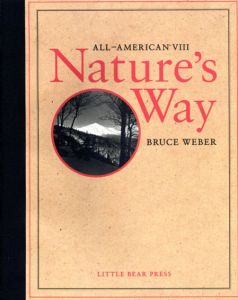 ブルース・ウェーバー写真集　Bruce Weber: All-American vol.8 Nature's Way/Bruce Weber/Nan Bush/Nathaniel Kilcer/Kelly Faganのサムネール