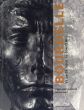 アントワーヌ・ブールデル　Bourdelle Et La Critique De Son Temps/Carol Marc Lavriller/Michel Dufetのサムネール