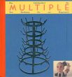 The Century Of The Multiple: From Duchamp To The Present/Stefan Germer Claus Pias Katerina Vatsella　Zdenek Felixのサムネール