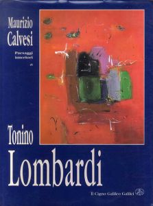 トニーノ・ロンバルディ　Paesaggi interiori di Tonino Lombardi/Maurizio Calvesiのサムネール