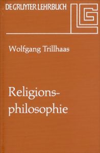 宗教哲学　Religionsphilosophie (de Gruyter Lehrbuch)/Wolfgang Trillhaasのサムネール