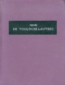 トゥールーズ・ロートレック　Toulouse-Lautrec: Henri De Toulouse-Lautrec　2冊揃/のサムネール