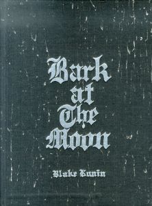 ブレイク・クーニン　グラフィティ写真集　Blake Kunin - Bark at The Moon/Blake Kunin/Barry McGeeのサムネール
