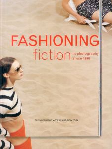 Fashioning Fiction in Photography Since 1990/Susan Kismaric/Eva Respiniのサムネール