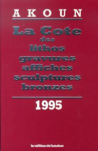 La Cote des lithos, gravures affiches, sculptures, bronzes/J.-A. Akounのサムネール