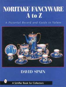 Noritake Fancywares A to Z: A Pictorial Record and Guide to Values/David H. Spainのサムネール