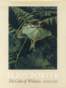 エリオット・ポーター写真集　Eliot Porter: The Color of Wildness/Eliot Porterのサムネール