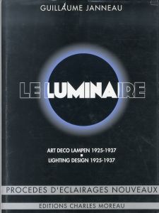 アール・デコの照明　Le Luminaire: Art Deco Lampen/Art Deco Lighting Design 1925-1937/Guillaume Janneauのサムネール