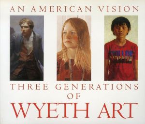 An American Vision Three Generations of Wyeth Art /のサムネール