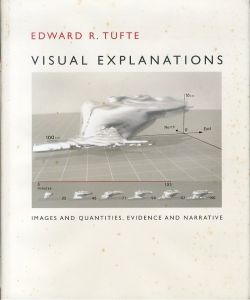 エドワード・タフティ　Visual Explanations: Images and Quantities, Evidence and Narrative/Edward R.Tufteのサムネール