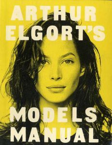 アーサー・エルゴート写真集　Arthur Elgort's Models Manual/Arthur Elgortのサムネール