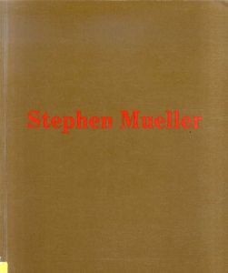 ステファン・ミューラー　Stephen Mueller: Paintings 1987/ステファン・ミューラーのサムネール