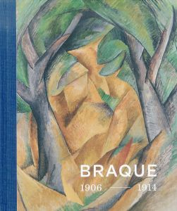 ジョルジュ・ブラック　Braque 1906-1914: Erfinder des kubismus / Inventor of Cubism/ジョルジュ・ブラック