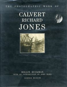 カルバート・ジョーンズ　The Photographic Work of Calvert Richard Jones/The Science Museumのサムネール