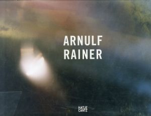 アルヌルフ・ライナー　Arnulf Rainer: Neue Fotoarbeiten / New Photographs/Arnulf Rainer