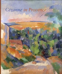 ポール・セザンヌ　Cezanne in Provence/Philip Conisbee/ Denis Coutagneのサムネール