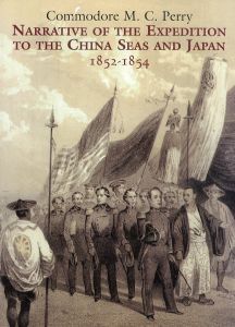 Narrative of the Expedition of an American Squadron to the China Seas and Japan 1852-1854/Francis L. Hawksのサムネール