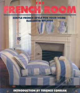 The French Room: Simple French Style for Your Home/Liz Wilhide　Sir Terence Conranのサムネール
