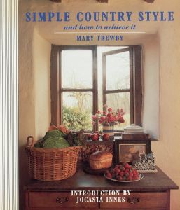 Simple Country Style and How to Achieve it/Mary Trewby　Jocasta Innesのサムネール