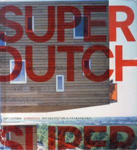 SuperDutch: New Architecture in the Netherlands/Bart Lootsma　Rem Koolhaasほかのサムネール