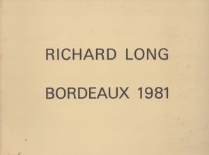 リチャード・ロング　Richard Long: Bordeaux 1981 / Richard Long