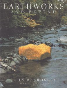 Earthworks and Beyond: Contemporary Art in the Landscape / John Beardsley