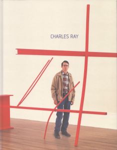 チャールズ・レイ　Charles Ray / Paul Schimmel