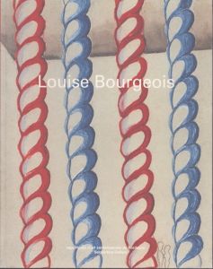 ルイーズ・ブルジョワ Louise Bourgeois: œuvres récentes = recent works  /