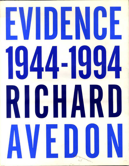 リチャード・アヴェドン写真集　Richard Avedon Evidence 1944-1994